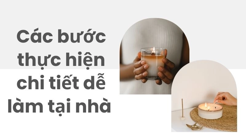 Các bước thực hiện chi tiết dễ làm tại nhà 